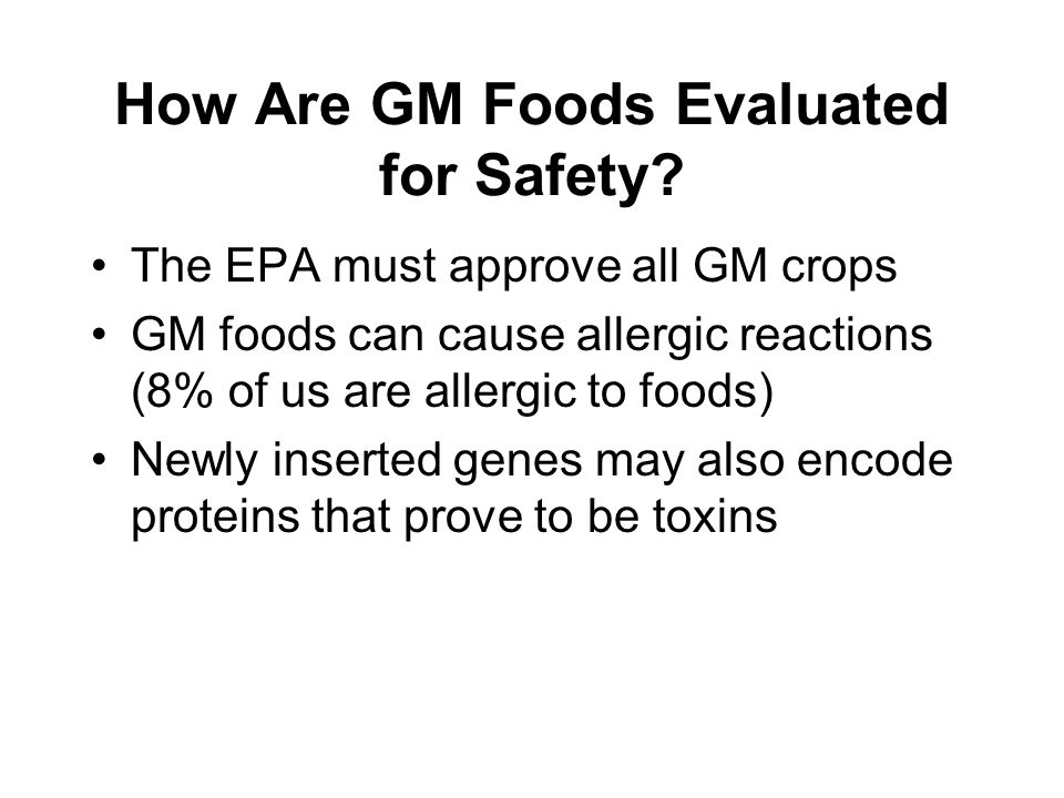How Are GM Foods Evaluated for Safety.