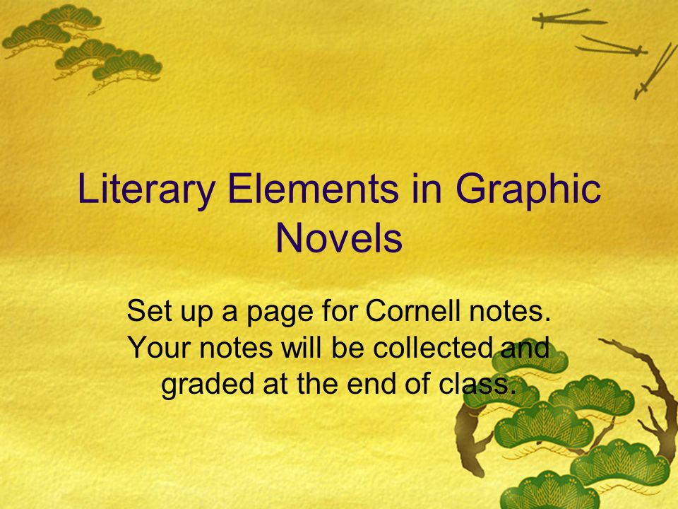 Literary Elements in Graphic Novels Set up a page for Cornell notes.