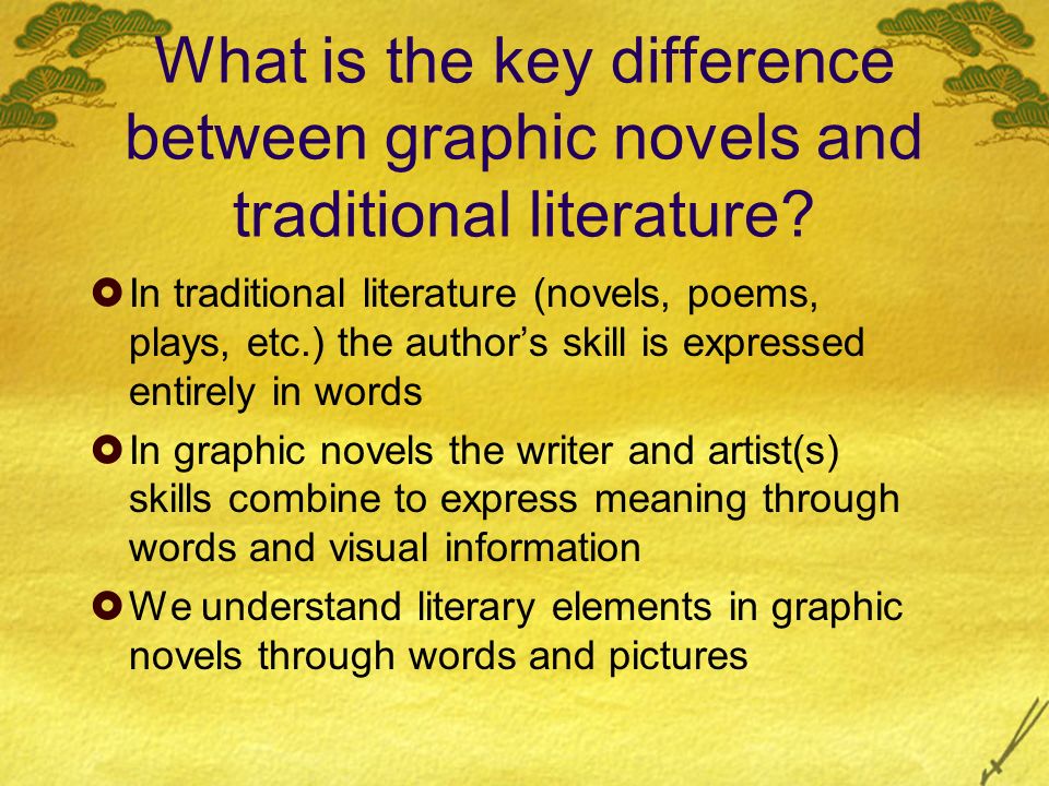 What is the key difference between graphic novels and traditional literature.