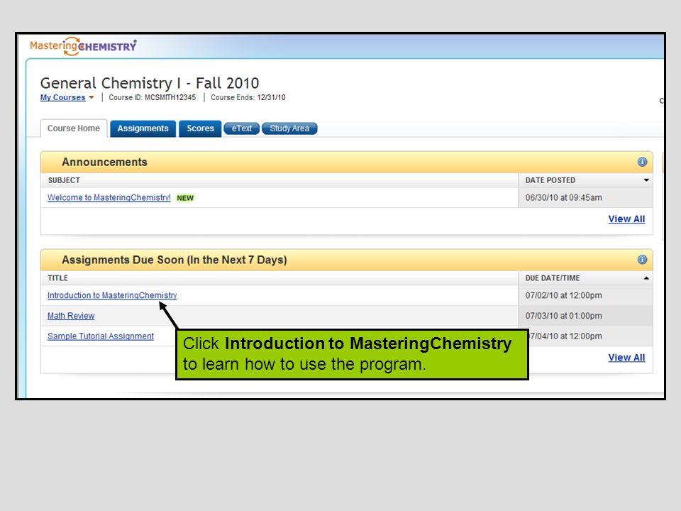 Click Introduction to MasteringChemistry to learn how to use the program.