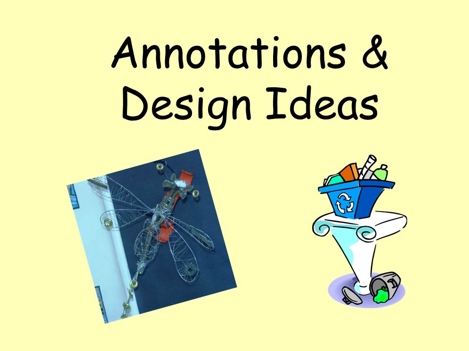 Annotations & Design Ideas