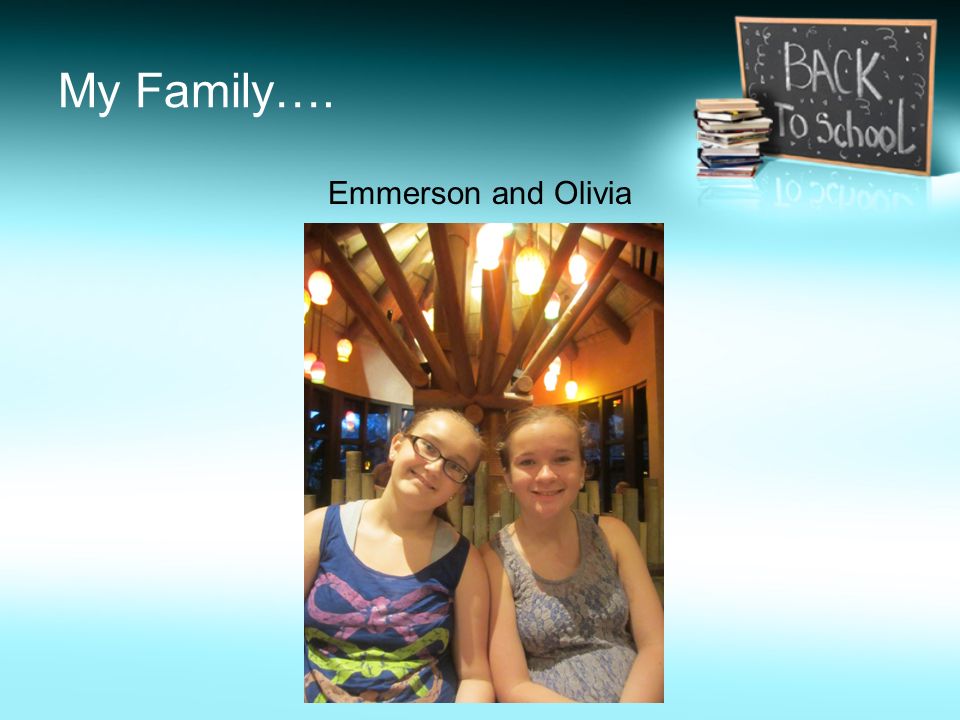 My Family…. Emmerson and Olivia