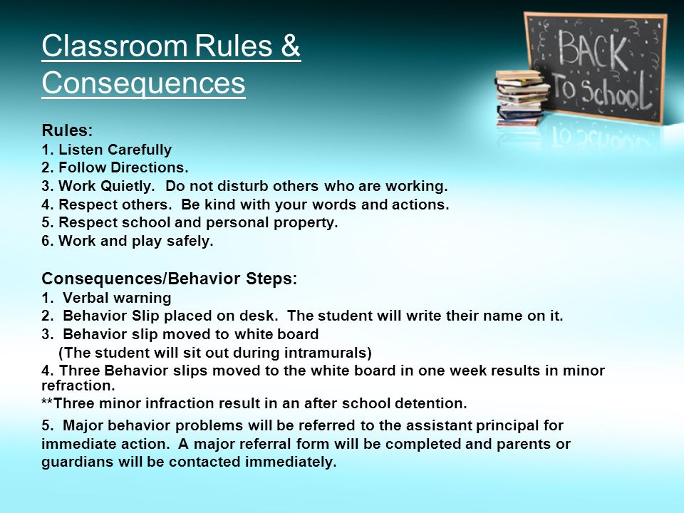 Classroom Rules & Consequences Rules: 1. Listen Carefully 2.