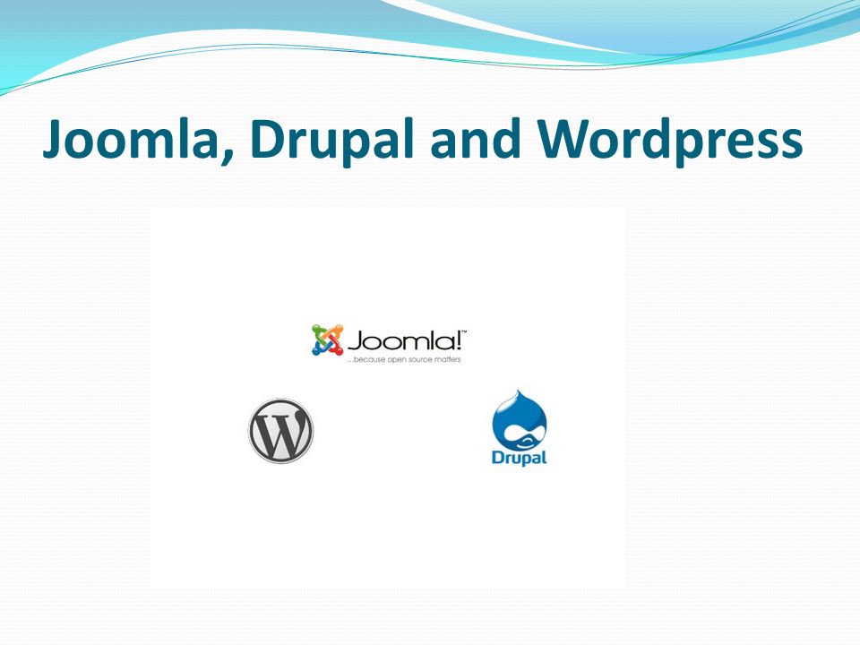 Joomla, Drupal and Wordpress