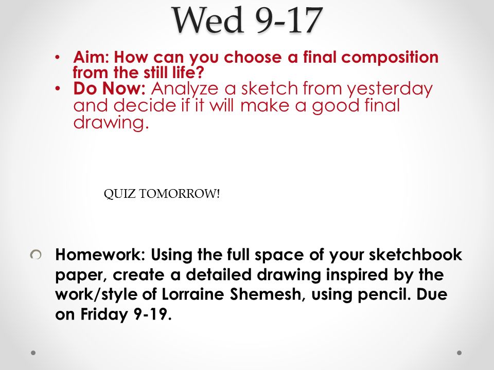 Wed 9-17 Aim: How can you choose a final composition from the still life.