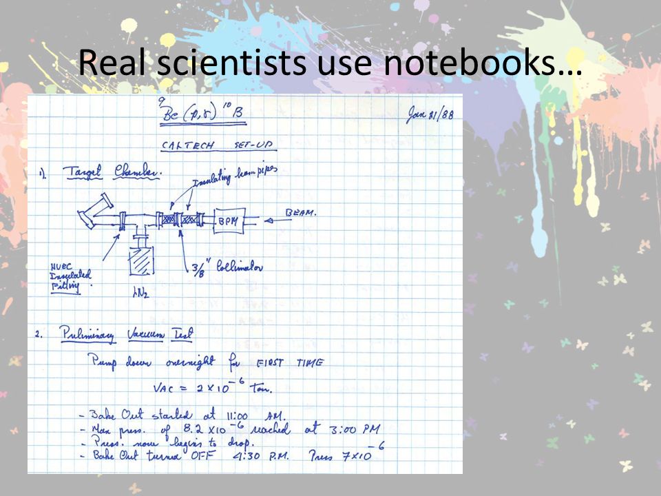 Real scientists use notebooks…