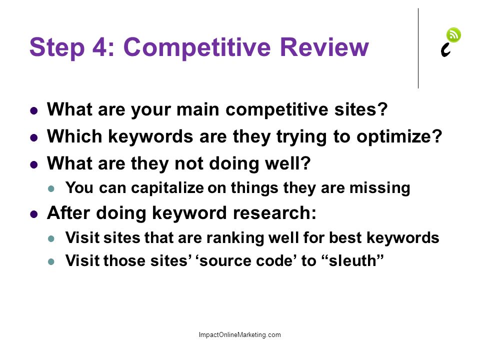 Step 4: Competitive Review What are your main competitive sites.