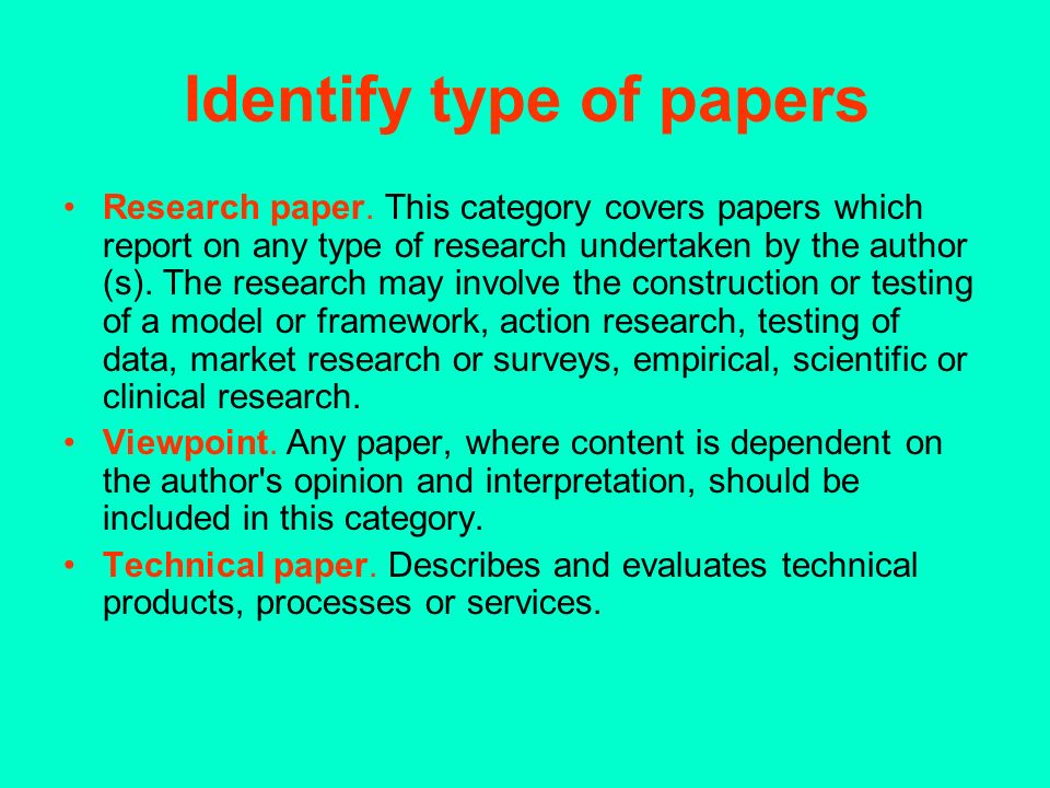 Identify type of papers Research paper.
