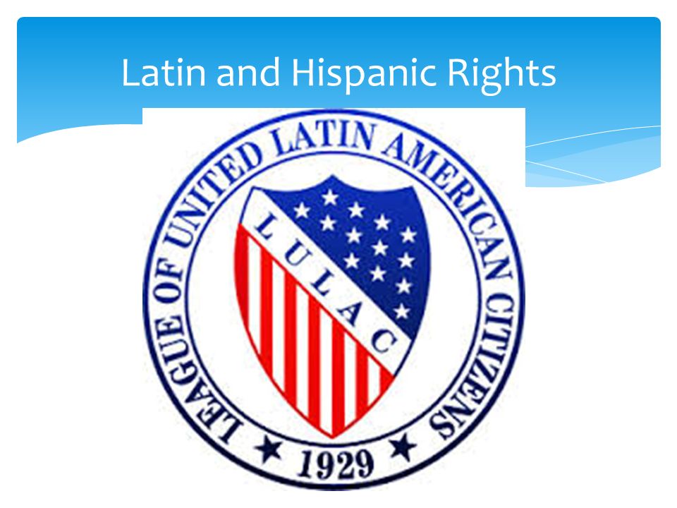 Latin and Hispanic Rights