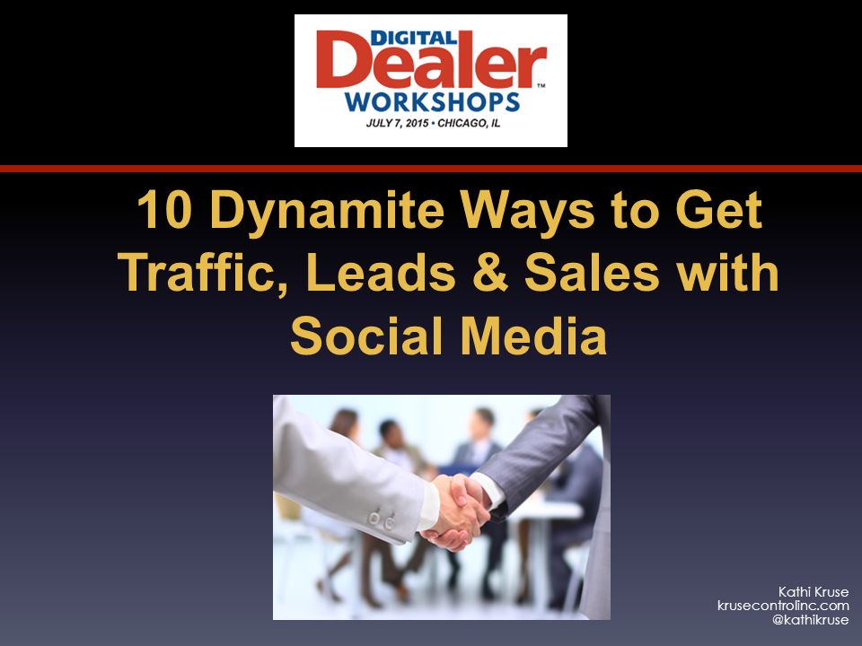 Kathi Kruse 10 Dynamite Ways to Get Traffic, Leads & Sales with Social Media