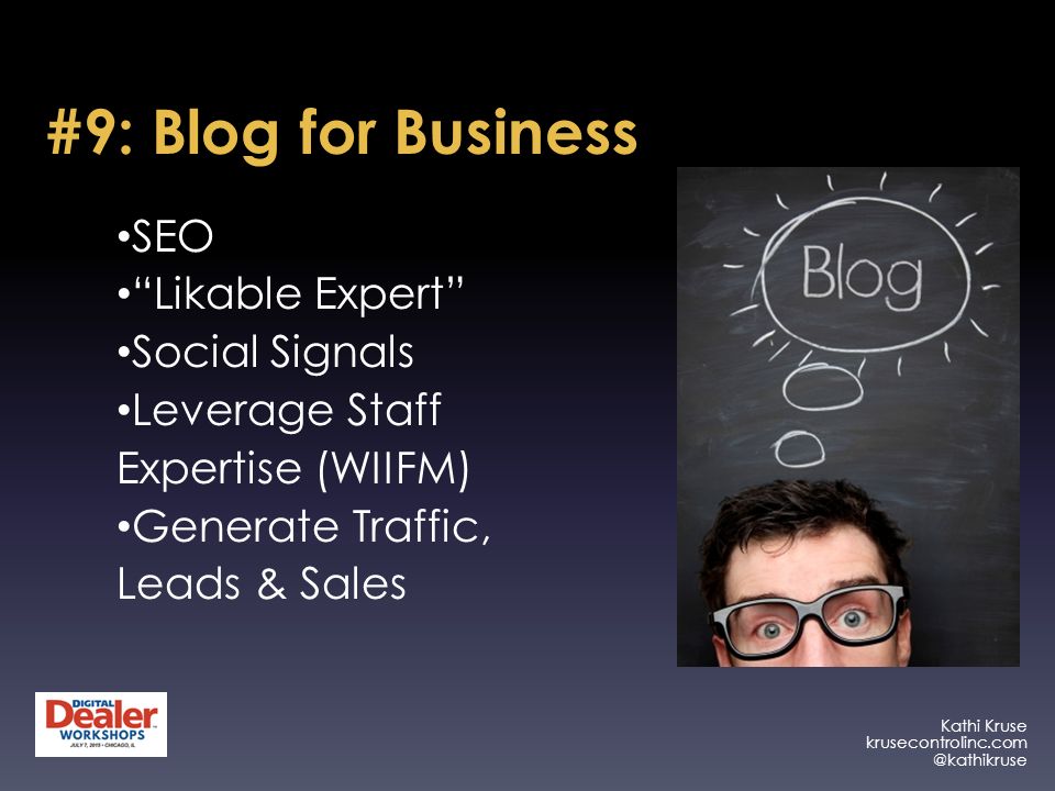 SEO Likable Expert Social Signals Leverage Staff Expertise (WIIFM) Generate Traffic, Leads & Sales #9: Blog for Business Kathi Kruse