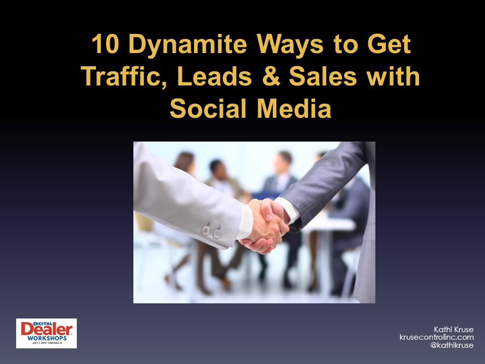Kathi Kruse 10 Dynamite Ways to Get Traffic, Leads & Sales with Social Media