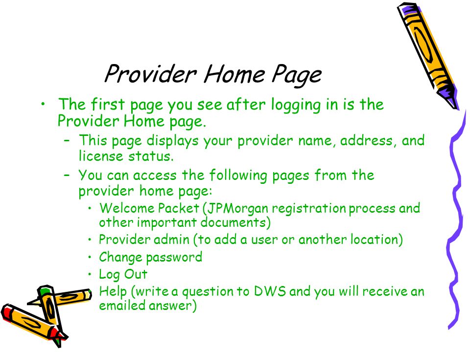 Provider Home Page The first page you see after logging in is the Provider Home page.