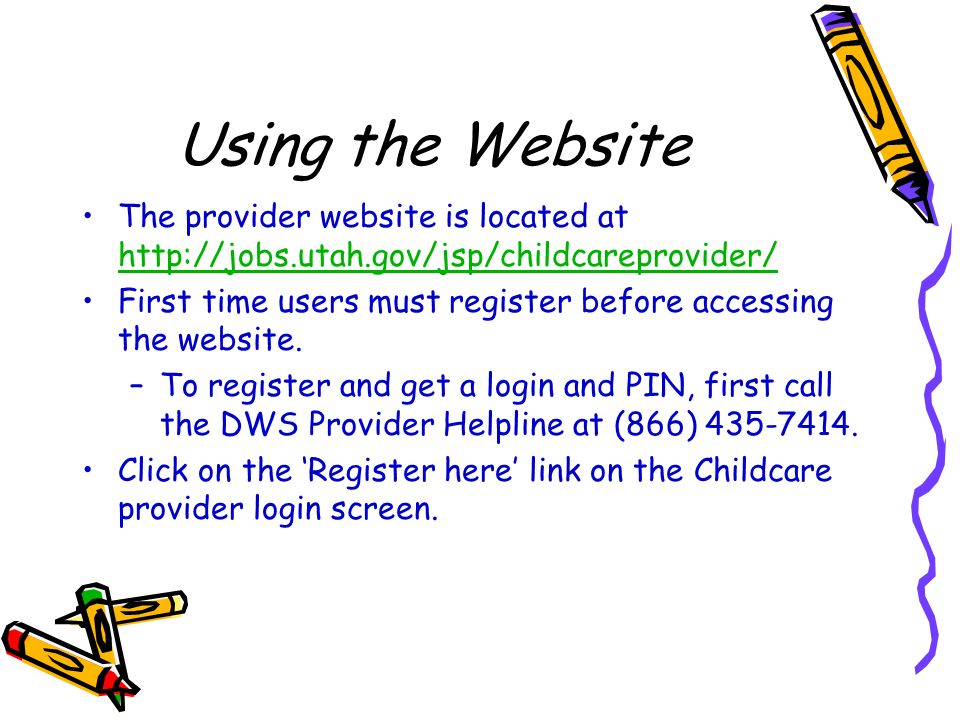 Using the Website The provider website is located at     First time users must register before accessing the website.