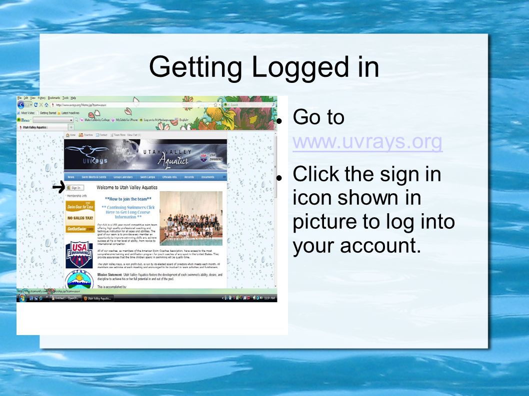 Getting Logged in Go to     Click the sign in icon shown in picture to log into your account.