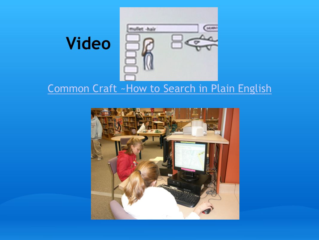 Video Common Craft ~How to Search in Plain English