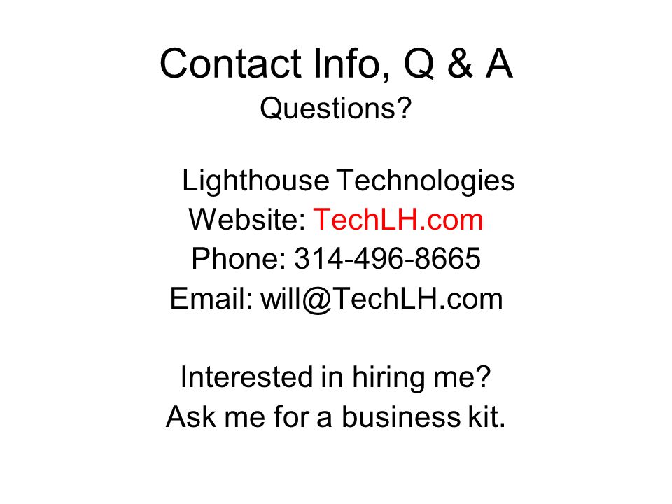 Contact Info, Q & A Questions.