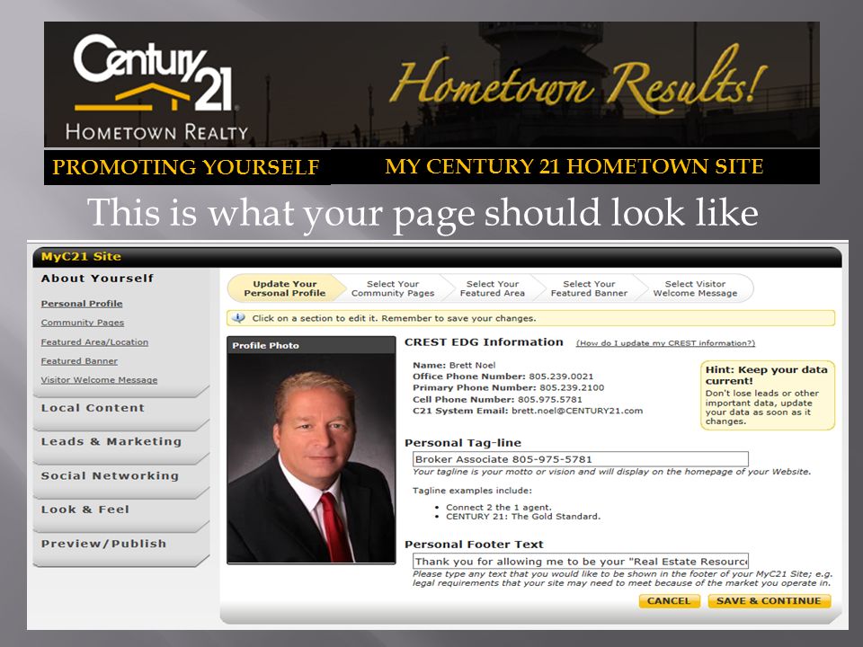 PROMOTING YOURSELF MY CENTURY 21 HOMETOWN SITE This is what your page should look like