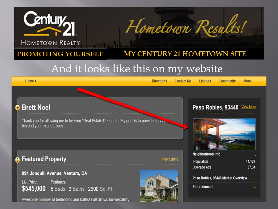 PROMOTING YOURSELF MY CENTURY 21 HOMETOWN SITE And it looks like this on my website