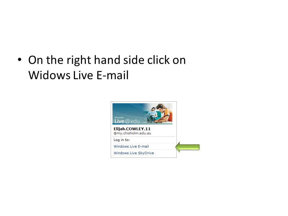 On the right hand side click on Widows Live