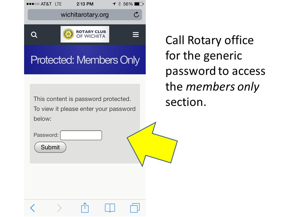 Call Rotary office for the generic password to access the members only section.