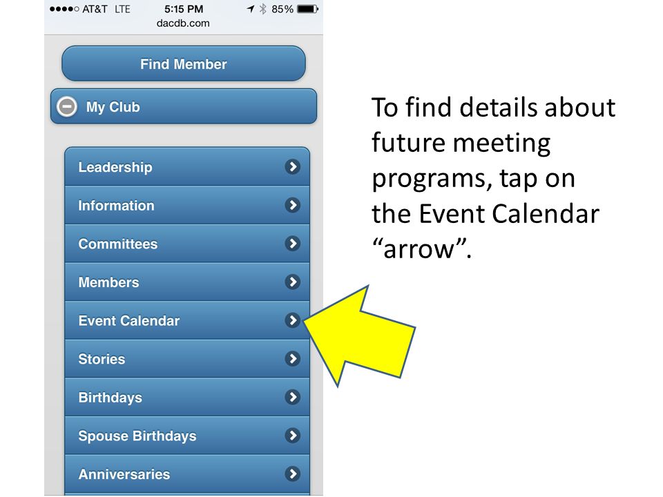 To find details about future meeting programs, tap on the Event Calendar arrow .