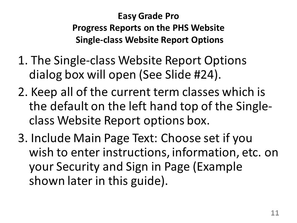 Easy Grade Pro Progress Reports on the PHS Website Single-class Website Report Options 1.