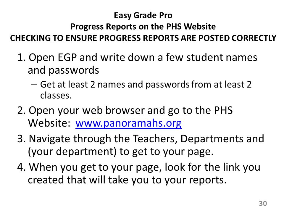 Easy Grade Pro Progress Reports on the PHS Website CHECKING TO ENSURE PROGRESS REPORTS ARE POSTED CORRECTLY 1.