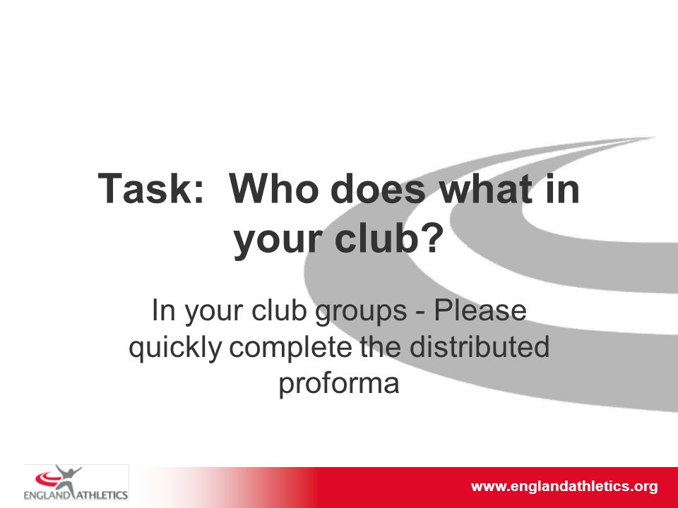 Task: Who does what in your club.