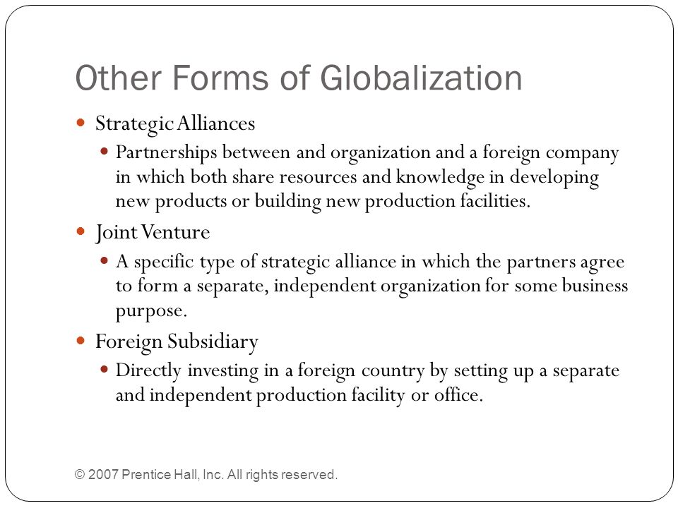 Other Forms of Globalization © 2007 Prentice Hall, Inc.