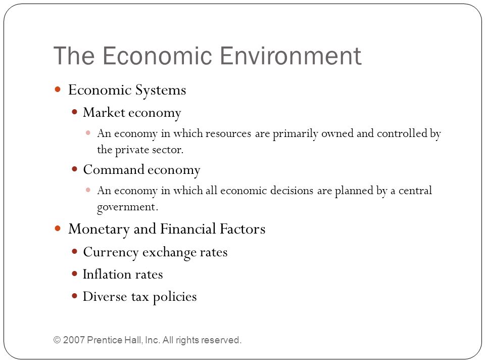 The Economic Environment © 2007 Prentice Hall, Inc.