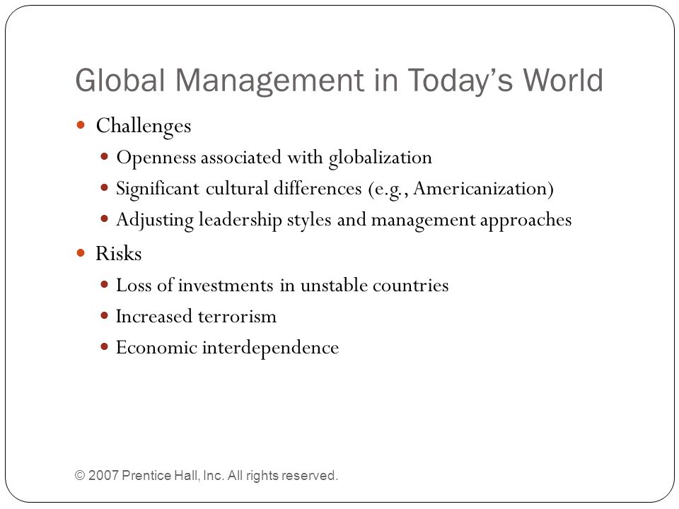 Global Management in Today’s World © 2007 Prentice Hall, Inc.