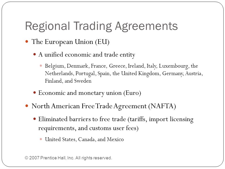 Regional Trading Agreements © 2007 Prentice Hall, Inc.