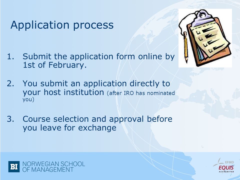 Application process 1.Submit the application form online by 1st of February.