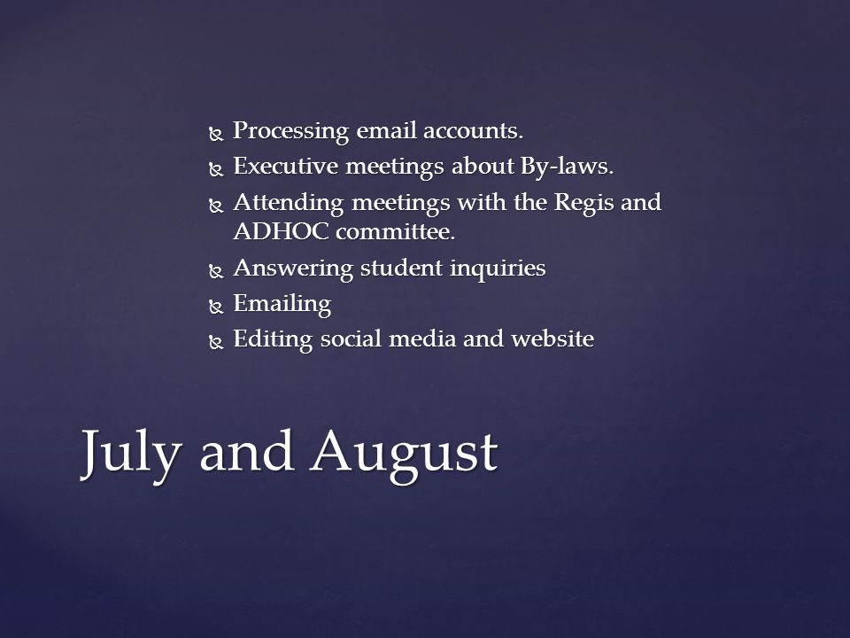  Processing  accounts.  Executive meetings about By-laws.