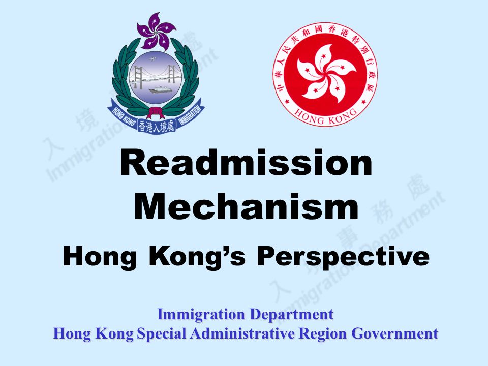Immigration Department Hong Kong Special Administrative Region Government Readmission Mechanism Hong Kong’s Perspective