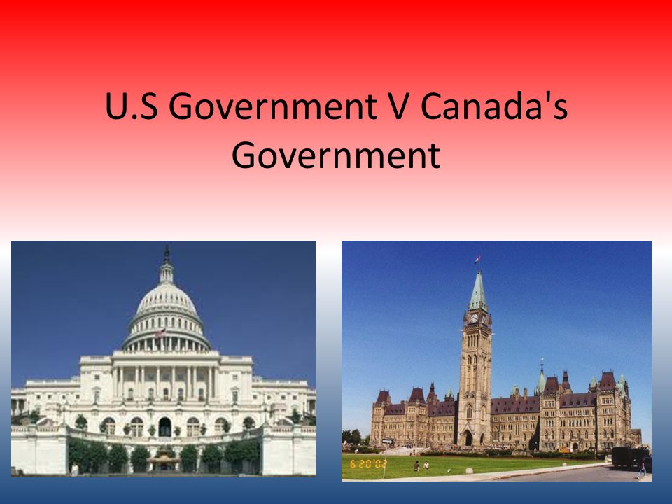 U.S Government V Canada s Government
