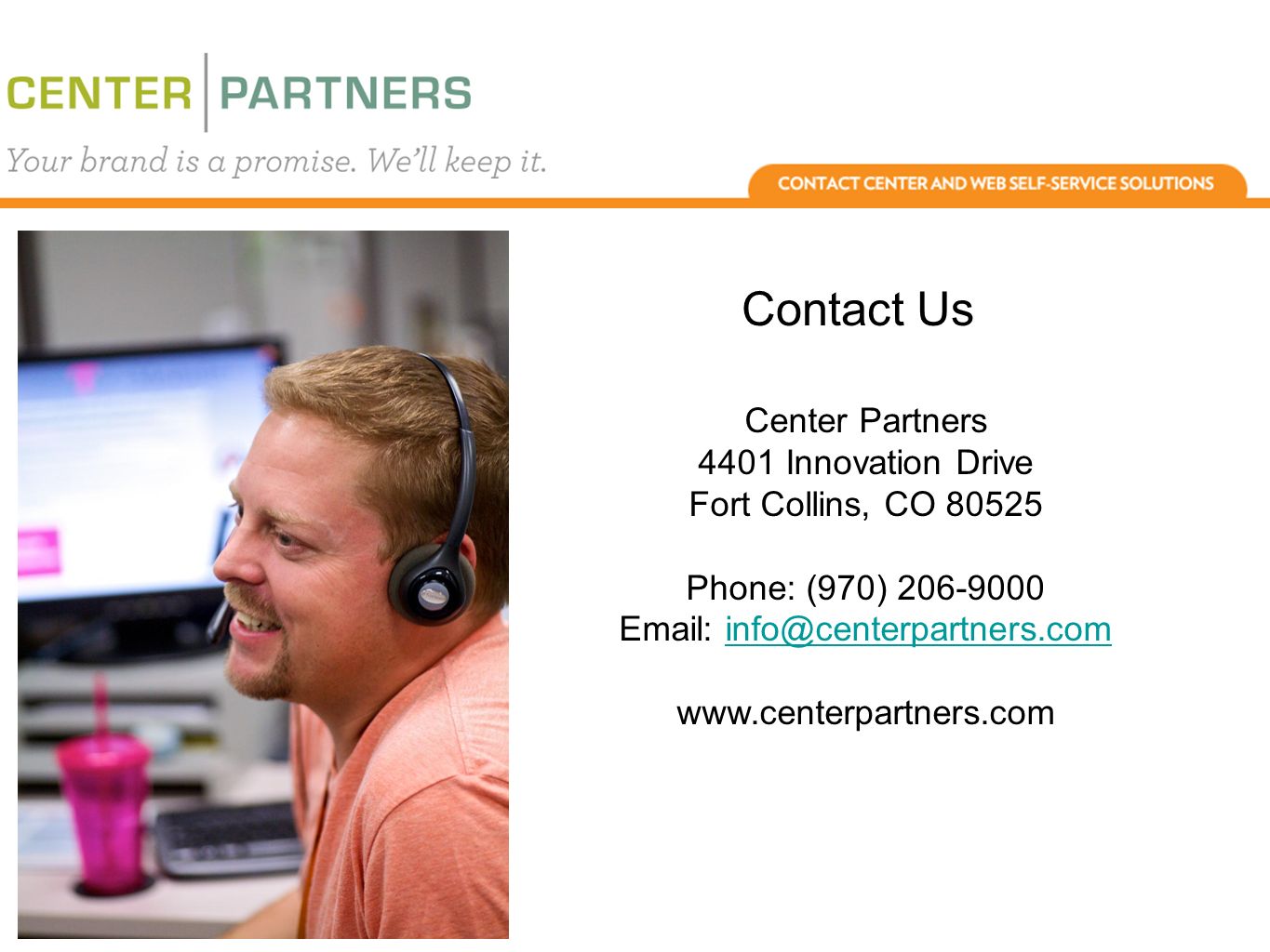 Center Partners 4401 Innovation Drive Fort Collins, CO Phone: (970) Contact Us