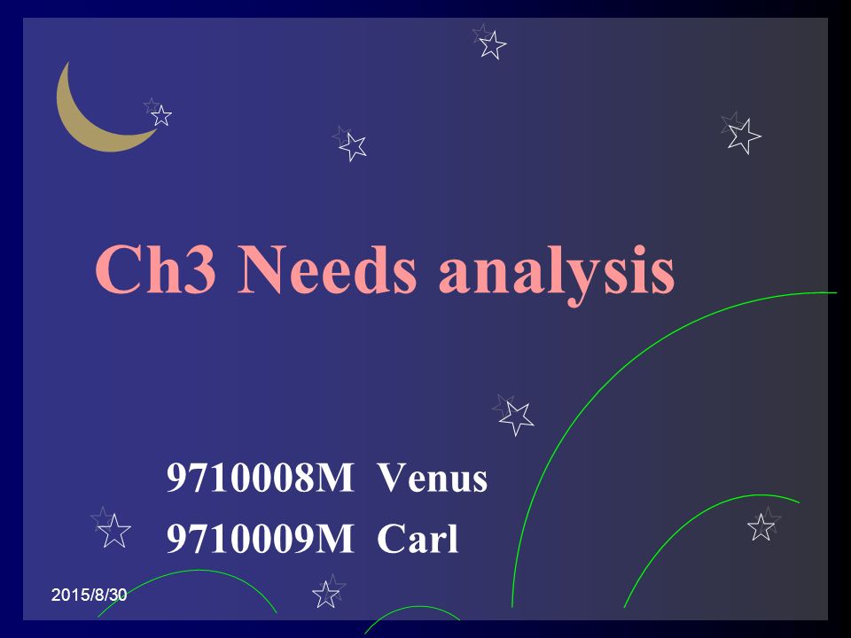 2015/8/30 Ch3 Needs analysis M Venus M Carl