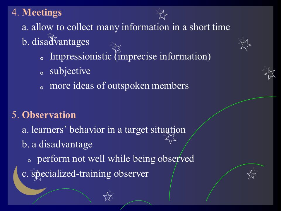 4. Meetings a. allow to collect many information in a short time b.