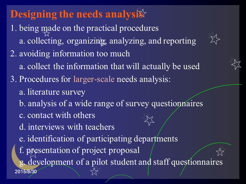 Designing the needs analysis 1. being made on the practical procedures a.