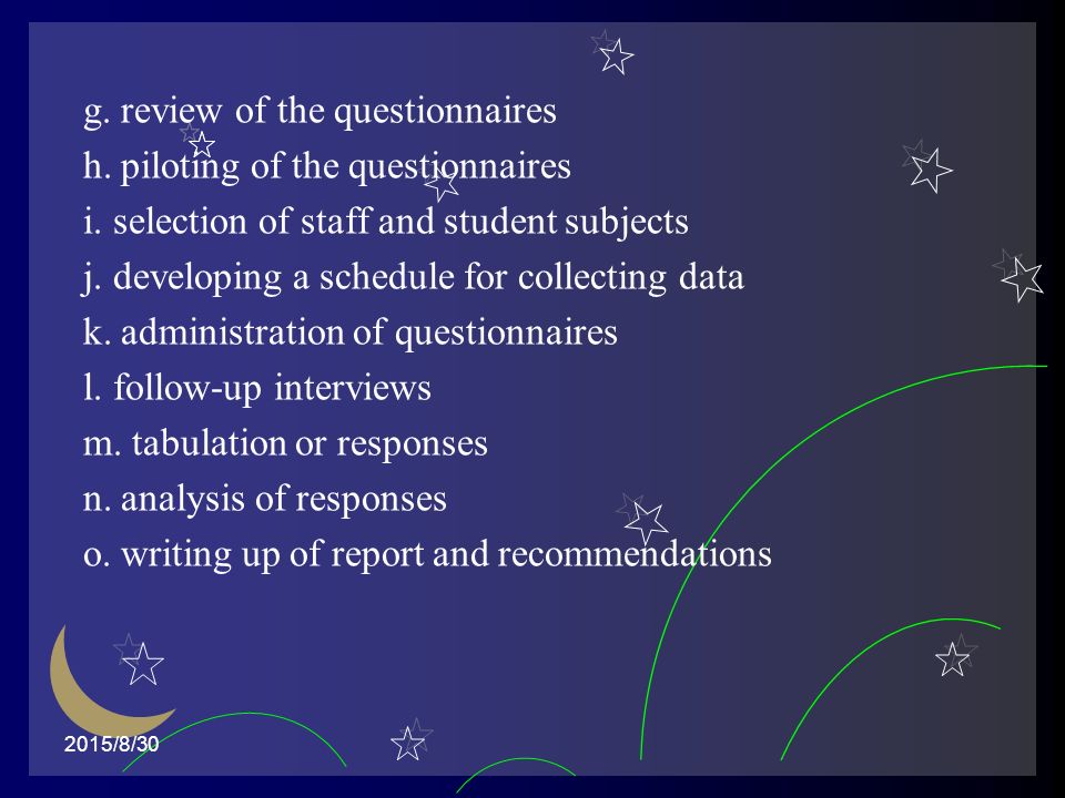 g. review of the questionnaires h. piloting of the questionnaires i.