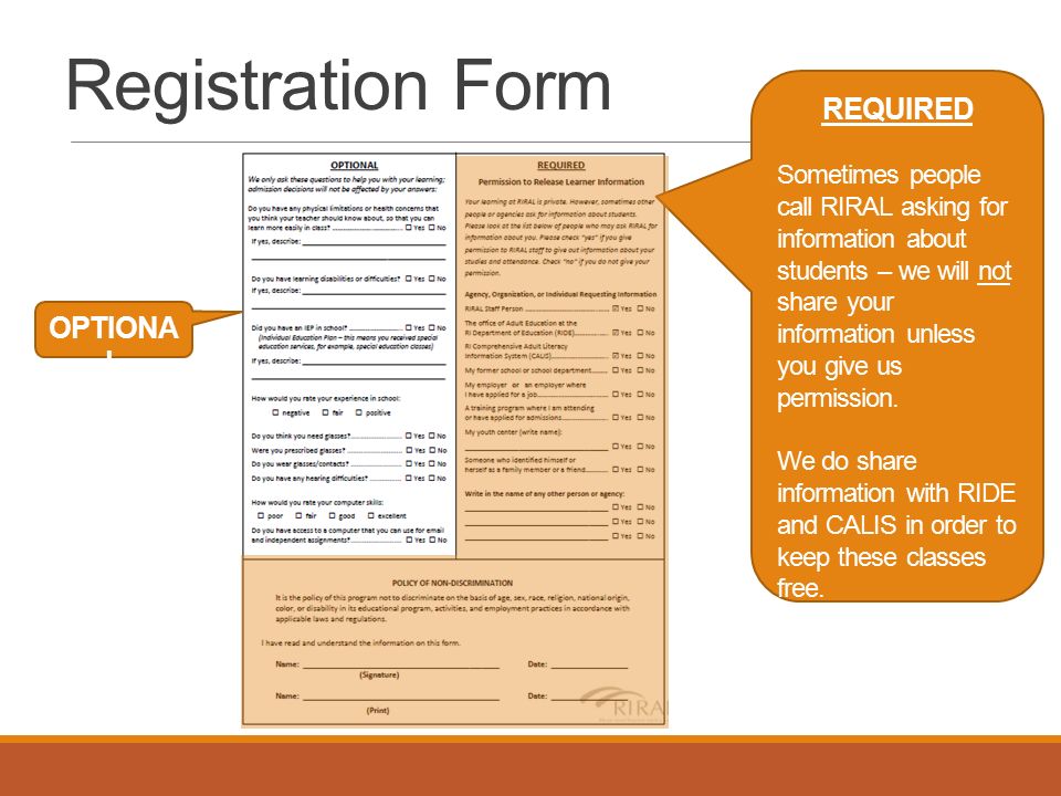 Registration Form REQUIRED Sometimes people call RIRAL asking for information about students – we will not share your information unless you give us permission.