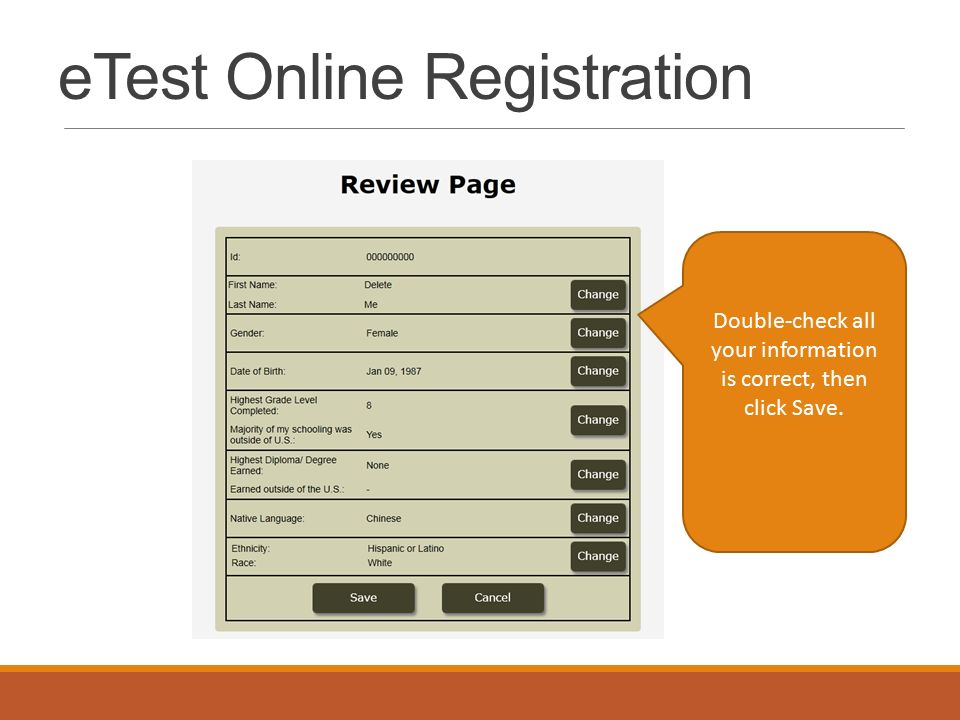 eTest Online Registration Double-check all your information is correct, then click Save.