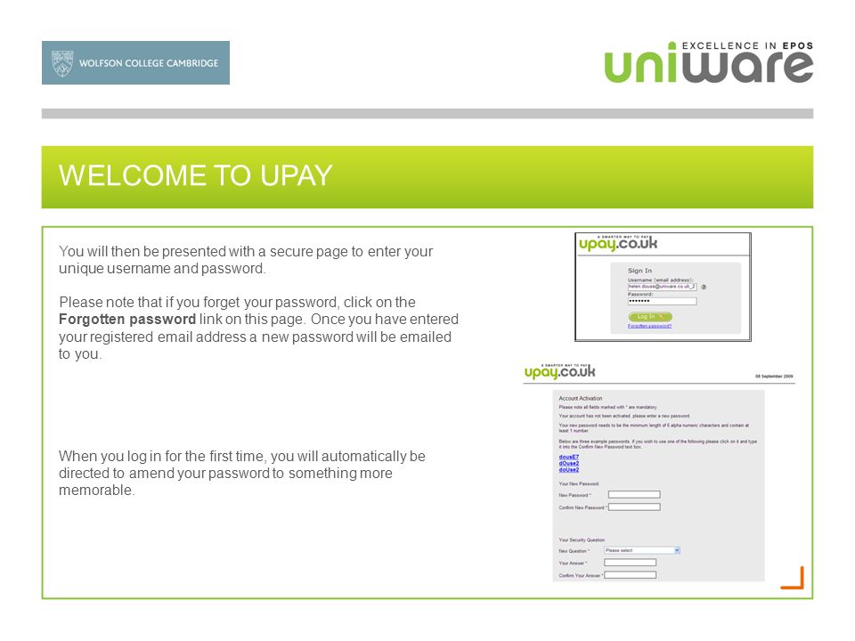 WELCOME TO UPAY You will then be presented with a secure page to enter your unique username and password.