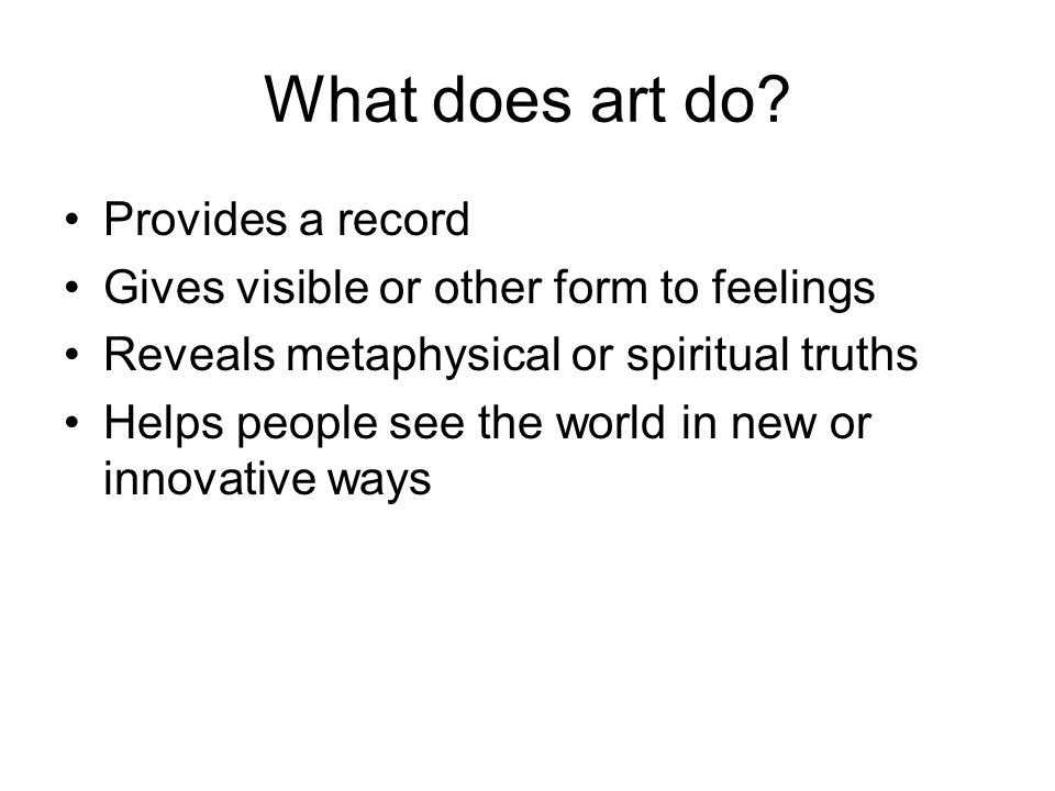 What does art do.