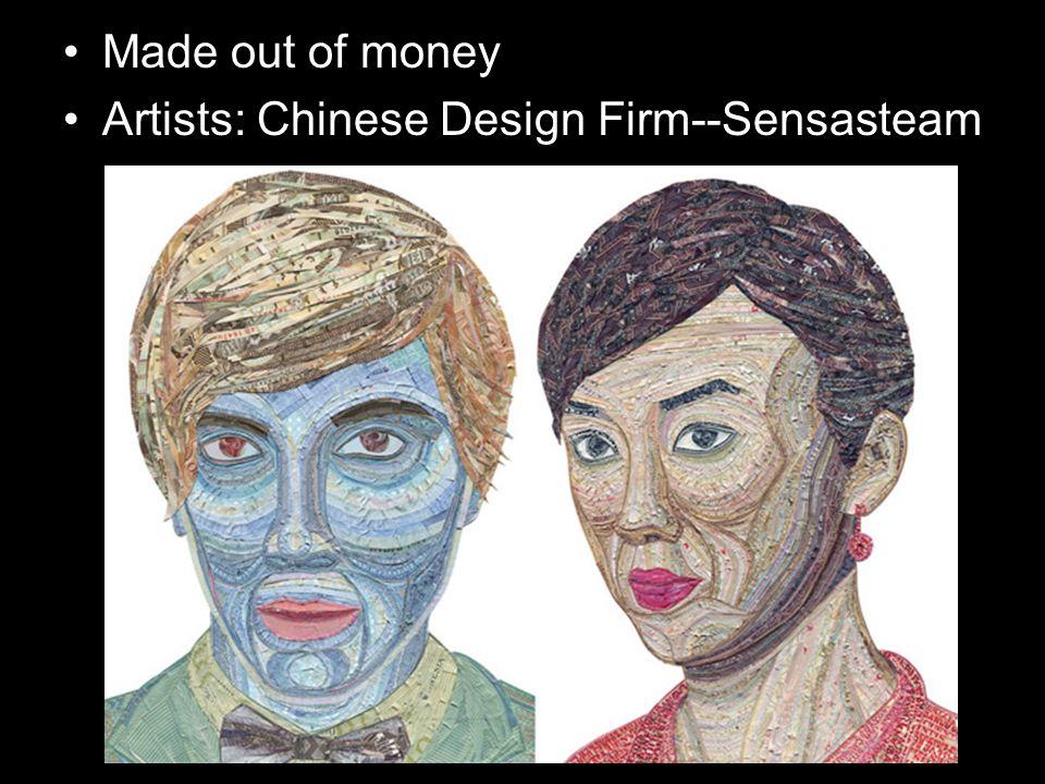 Made out of money Artists: Chinese Design Firm--Sensasteam