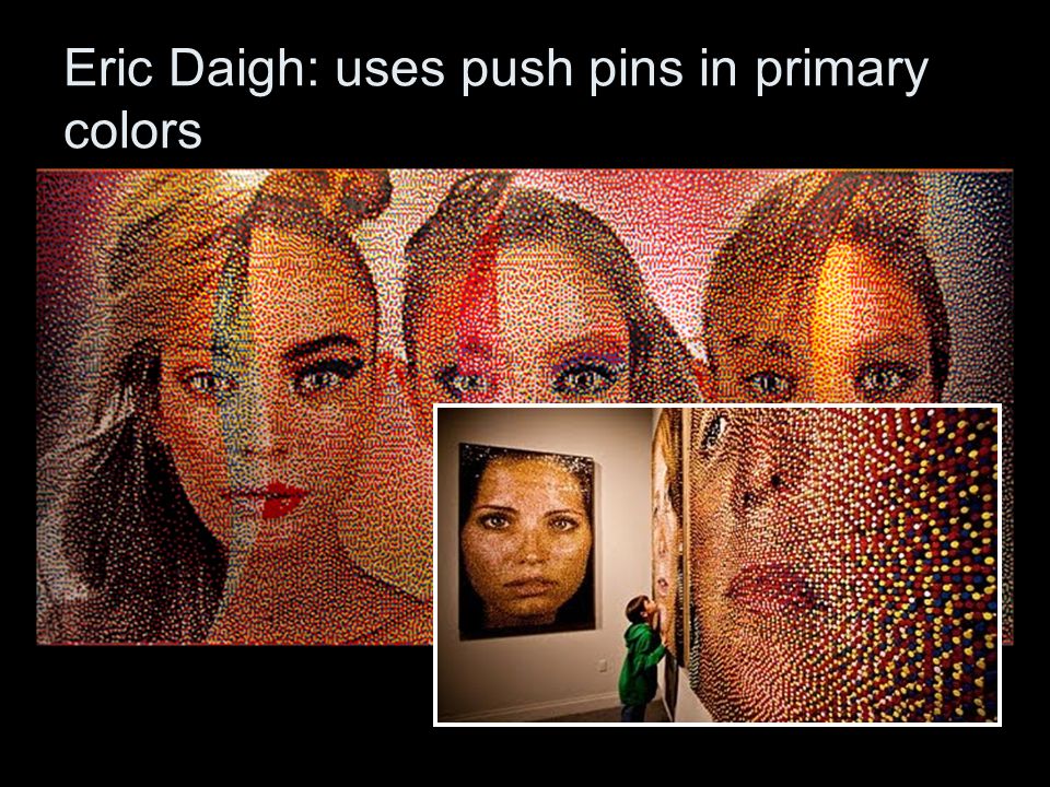Eric Daigh: uses push pins in primary colors