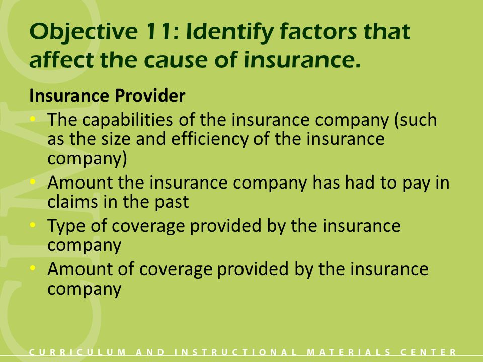 Objective 11: Identify factors that affect the cause of insurance.