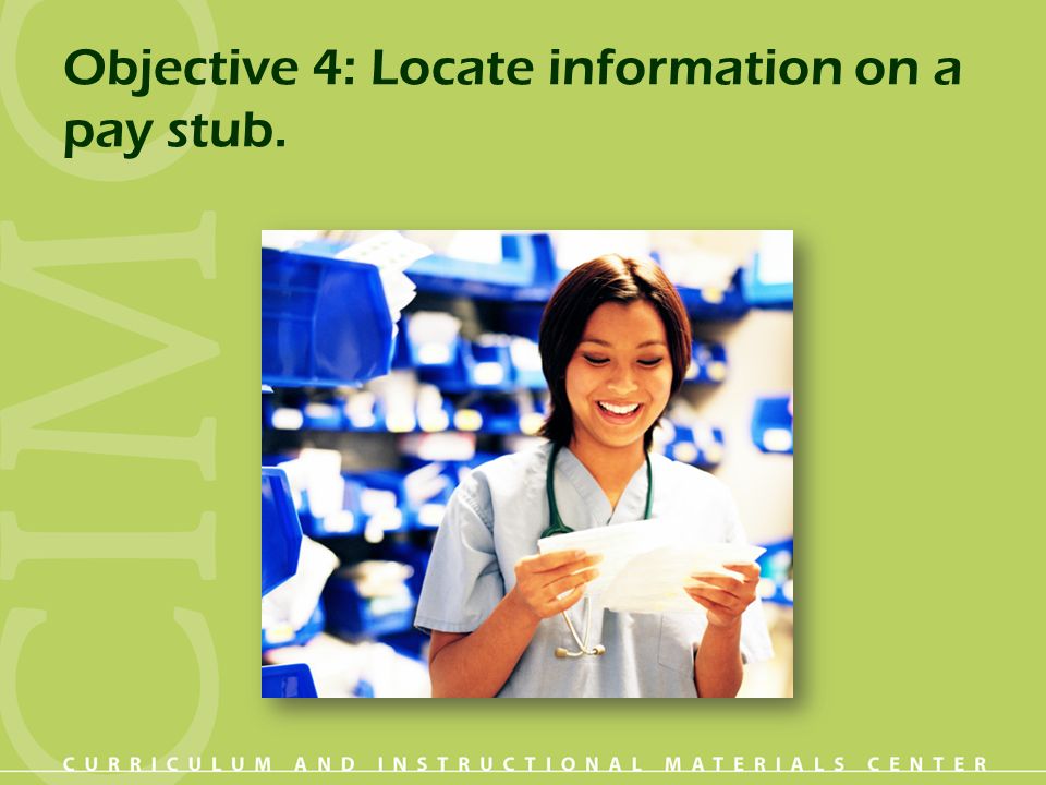 Objective 4: Locate information on a pay stub.